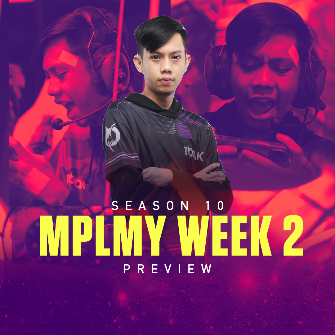 MPL MY S10 Week 2 Preview...